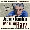 Medium Raw: A Blo...