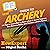 HowExpert Guide to Archery: 101 Tips to Learn How to Shoot a Bow & Arrow, Improve Your Archery Skills, and Become a Better Archer
