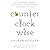 Counterclockwise: My Year of Hypnosis, Hormones, Dark Chocolate, and Other Adventures in the World of Anti-Aging