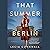 That Summer in Berlin