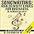 Songwriting: How to Write Lyrics for Beginners in 24 Hours or Less!: A Detailed Guide