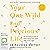 Your One Wild and Precious Life: An Inspiring Guide to Becoming Your Best Self at Any Age