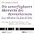 Die unverfügbaren Momente d...