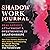 Shadow Work Journal: Heal Anxious Attachment & Overthinking in Relationships: Face Your Darkest Shadows to Shed Jealousy and Insecurity, Stop People Pleasing, Set Boundaries, & Trust Yourself in Love