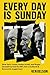 Every Day Is Sunday: How Je...