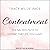 Contentment: The Sacred Path to Loving the Life You Have
