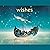 Wishes