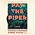 Pay the Piper: A Novel