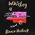 Whiskey: A Novel