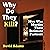 Why Do They Kill?: Men Who Murder Their Intimate Partners