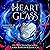 Heart of Glass: A Cinderella Retelling (Fairy Tales Reimagined, Book 6)