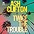 Twice the Trouble: A Novel