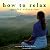 How to Relax - Guided Relax...