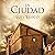 La ciudad [The City]: Trilogía Medieval 2 [Medieval Trilogy, Book 2]