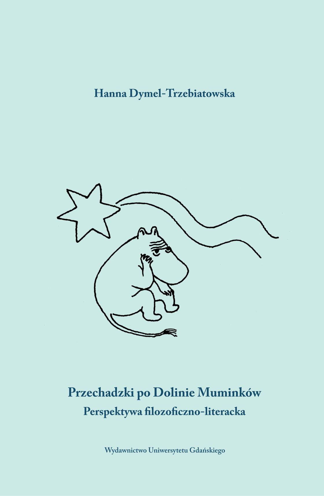 Przechadzki po Dolinie Muminków. Perspektywa filozoficzno-literacka