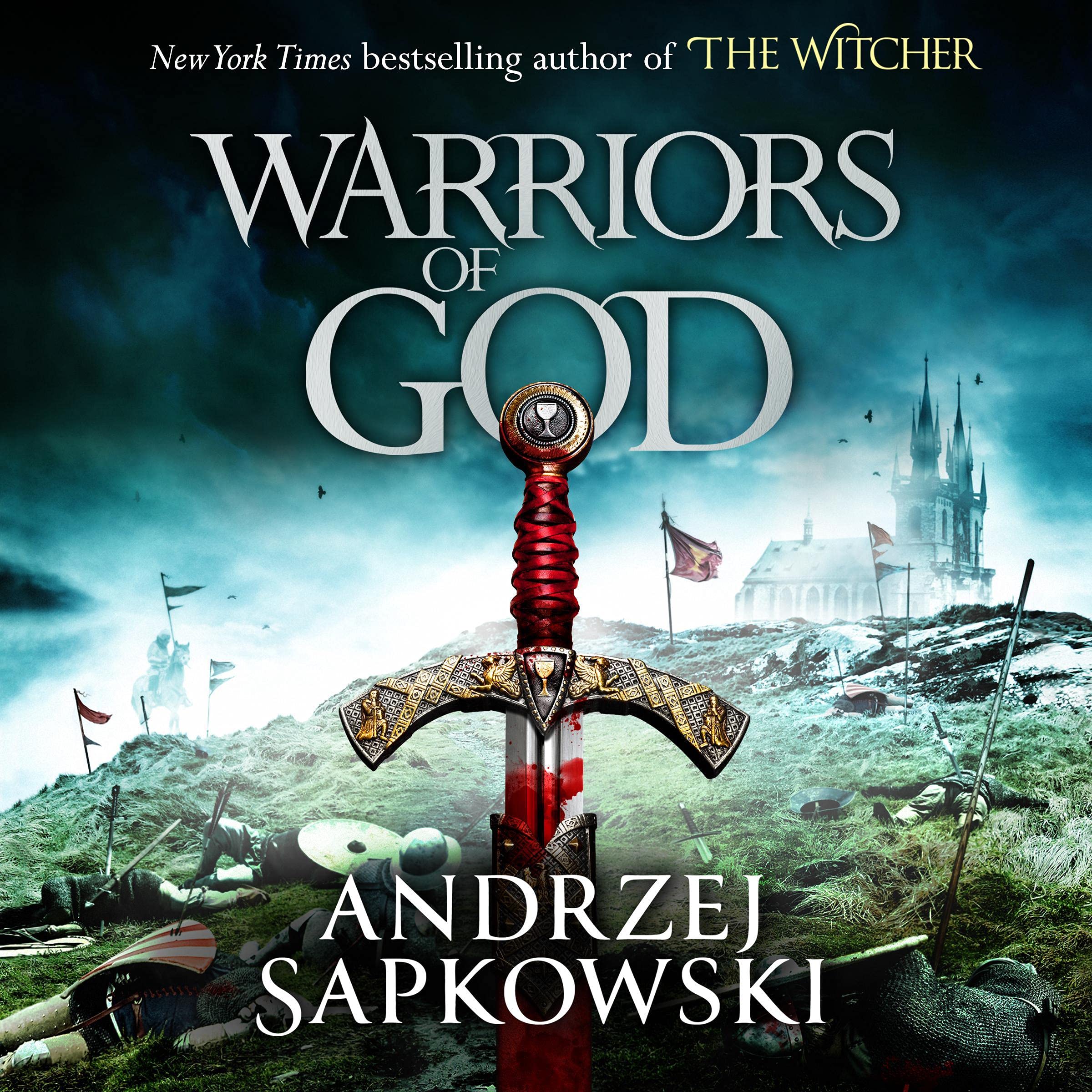 Warriors of God: The second book in the Hussite Trilogy, from the internationally bestselling author of The Witcher
