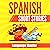 Spanish Short Stories: Learn Spanish with Short Stories for Beginners