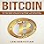 Bitcoin: Bitcoin Mining and Cryptocurrency Technologies - All You Need to Know to Buy, Mine and Use Bitcoins