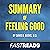 Summary of Feeling Good: by David D. Burns, M.D.: Includes Key Takeaways & Analysis
