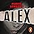 Alex (Spanish Edition): Un caso del comandante Camille Verhoeven 2 [A Case of Commander Camille Verhoeven, Book 2]