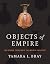Objects of Empire: The Cera...