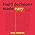 Hard Decisions Made Easy: How Leaders in Large Organisations Make Complex Decisions That Stick
