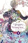 My happy marriage - Roman - Tome 1