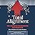 Total Alignment: Tools and Tactics for Streamlining Your Organization