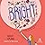 Bright