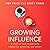 Growing Influence: A Story of How to Lead with Character, Expertise, and Impact