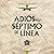 Adiós al Séptimo de Línea 2 2 by Jorge Inostrosa