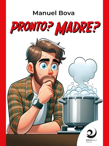 Pronto? Madre? (Italian Edition)