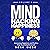 Mind Hacking Happiness: Volume II: Increasing Happiness and Finding Non-Dual Enlightenment