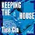 Keeping the House