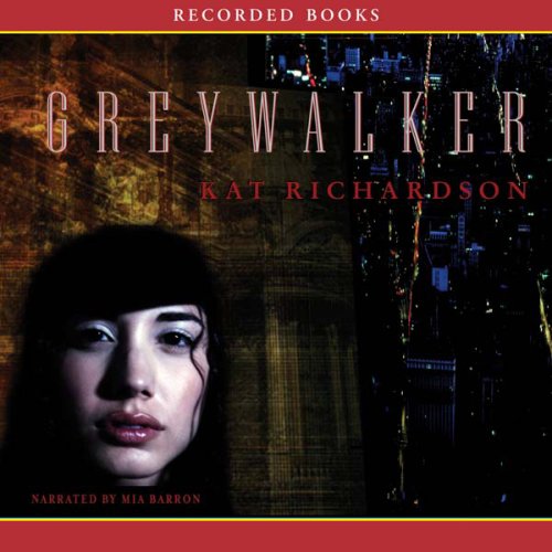 Greywalker: Greywalker, Book 1