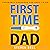 First Time Dad: Pregnancy Handbook for Dads-to-Be (What to Expect for the Next 9 Months)