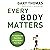 Every Body Matters: Strengthening Your Body to Strengthen Your Soul