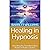 Healing in Hypnosis: Unveiling the Transformative Power of Trance States