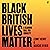Black British Lives Matter