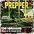 Prepper: Book 5: Prepper: A Grid-Down Post-Apocalyptic/Dystopian Survival Series