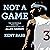 Not a Game: The Incredible Rise and Unthinkable Fall of Allen Iverson