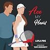 Ace My Heart: Aus...