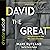 David the Great: Deconstructing the Man After God's Own Heart