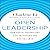Open Leadership: How Social Technology Can Transform the Way You Lead