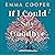 If I Could Say Goodbye: an unforgettable story of love and the power of family
