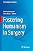 Fostering Humanism in Surgery by Fabrice Jotterand