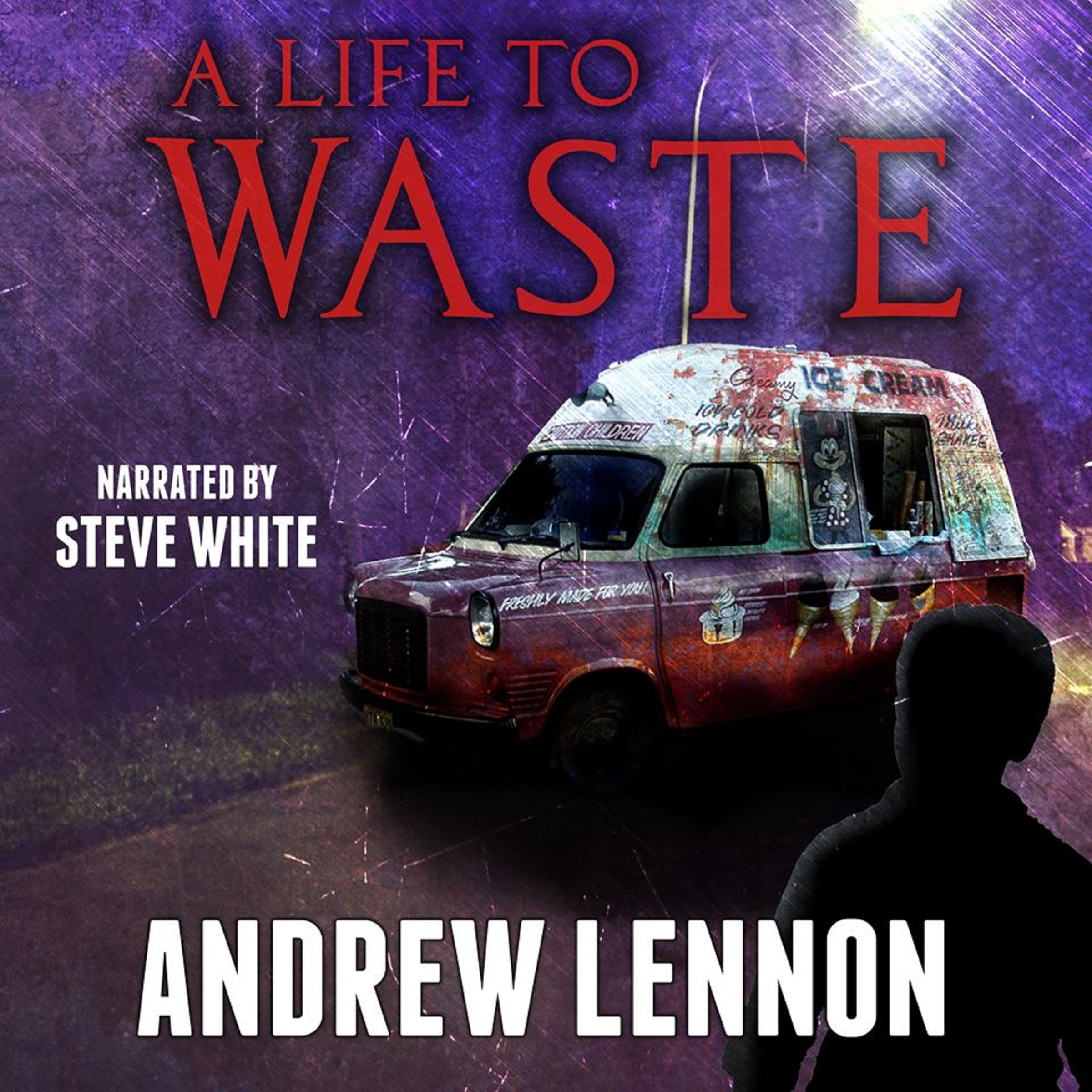 A Life to Waste: A Novel of Violence and Horror