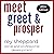 Meet Greet and Prosper, 2024 Edition: Confident Social & Business Networking to Turn More Strangers Into Friends and New Business