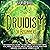 Druidism for Beginners: An Essential Guide to Druidry and Everything You Need to Know about Druid Magic, Solitary Druids, and Celtic Spirituality