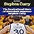 Stephen Curry: The Inspirational Story of Basketball Superstar Stephen Curry